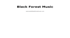 Desktop Screenshot of blackforestmusic.com